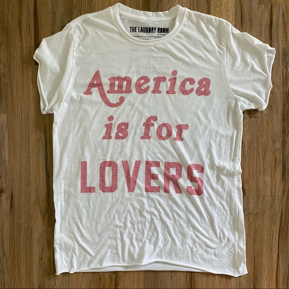 NWOT The Laundry Room America is for Lovers Tee